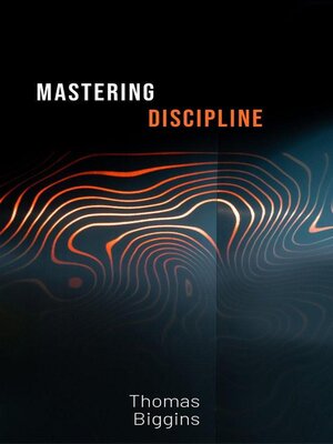 cover image of Mastering Discipline